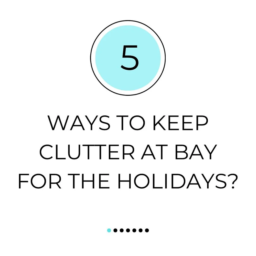 Graphic asking five ways to keep clutter at bay for the holidays