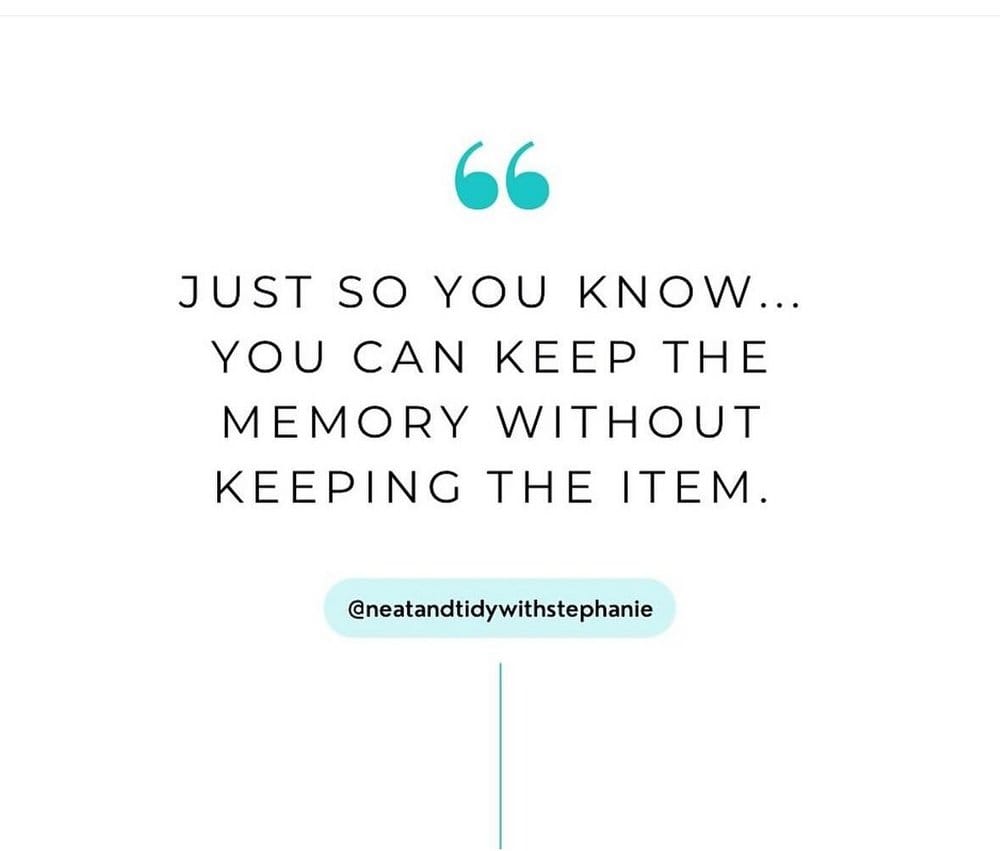 Quote graphic: you can keep the memory without keeping the item